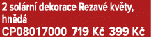 2 sol rn dekorace Rezav  kv ty, hn d  CP08017000 719 K  399 K 