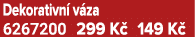 Dekorativn v za 6267200 299 K  149 K 