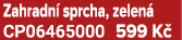 Zahradn sprcha, zelen  CP06465000 599 K 