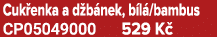 Cuk enka a d b nek, b l /bambus CP05049000 529 K 