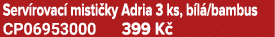 Serv rovac misti ky Adria 3 ks, b l /bambus CP06953000 399 K 