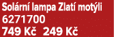 Sol rn lampa Zlat  mot li 6271700 749 K  249 K 