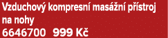 Vzduchov kompresn  mas  n  p  stroj na nohy 6646700 999 K 
