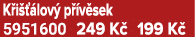 K i  lov  p  v sek 5951600 249 K  199 K 