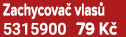 Zachycova vlas  5315900 79 K 
