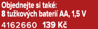 Objednejte si tak : 8 tu kov ch bateri AA, 1,5 V 4162660 139 K 