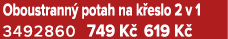 Oboustrann potah na k eslo 2 v 1 3492860 749 K  619 K 