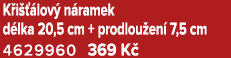 K i  lov  n ramek d lka 20,5 cm + prodlou en  7,5 cm 4629960 369 K 