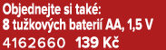 Objednejte si tak : 8 tu kov ch bateri AA, 1,5 V 4162660 139 K 