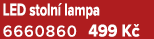 LED stoln lampa 6660860 499 K 