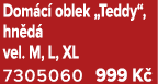 Dom c oblek „Teddy“, hn d  vel. M, L, XL 7305060 999 K  