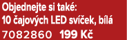 Objednejte si tak : 10 ajov ch LED sv  ek, b l  7082860 199 K 