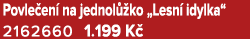 Povle en na jednol  ko „Lesn  idylka“ 2162660 1.199 K 