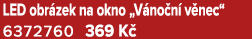 LED obr zek na okno „V no n v nec“ 6372760 369 K 