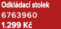 Odkl dac stolek 6763960 1.299 K 