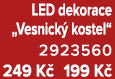 LED dekorace „Vesnick kostel“ 2923560 249 K  199 K 