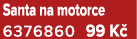 Santa na motorce 6376860 99 K 