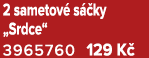 2 sametov s  ky „Srdce“ 3965760 129 K 