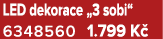 LED dekorace „3 sobi“ 6348560 1.799 K 