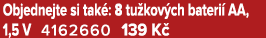 Objednejte si tak : 8 tu kov ch bateri AA, 1,5 V 4162660 139 K 