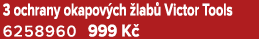 3 ochrany okapov ch lab  Victor Tools 6258960 999 K 