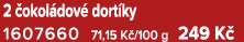 2 okol dov  dort ky 1607660 71,15 K /100 g 249 K 