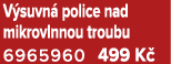 V suvn police nad mikrovlnnou troubu 6965960 499 K 