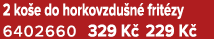 2 ko e do horkovzdu n frit zy 6402660 329 K  229 K 