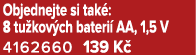 Objednejte si tak : 8 tu kov ch bateri AA, 1,5 V 4162660 139 K 