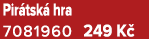 Pir tsk hra 7081960 249 K 