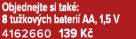 Objednejte si tak : 8 tu kov ch bateri AA, 1,5 V 4162660 139 K 