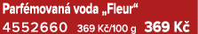 Parf movan voda „Fleur“ 4552660 369 K /100 g 369 K 