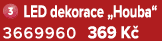 ￼ LED dekorace „Houba“ 3669960 369 K 