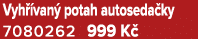 Vyh van  potah autoseda ky 7080262 999 K 