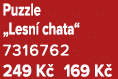 Puzzle „Lesn chata“ 7316762 249 K  169 K 