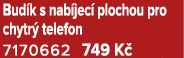 Bud k s nab jec plochou pro chytr  telefon 7170662 749 K 