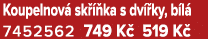 Koupelnov sk   ka s dv  ky, b l  7452562 749 K  519 K 