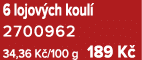 6 lojov ch koul 2700962 34,36 K /100 g 189 K 