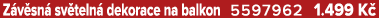 Z v sn sv teln  dekorace na balkon 5597962 1.499 K 