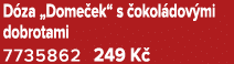 D za „Dome ek“ s okol dov mi dobrotami 7735862 249 K 