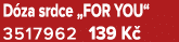 D za srdce „FOR YOU“ 3517962 139 K 