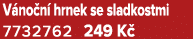 V no n hrnek se sladkostmi 7732762 249 K 