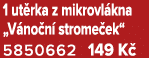 1 ut rka z mikrovl kna „V no n strome ek“ 5850662 149 K 