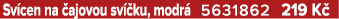 Sv cen na ajovou sv  ku, modr  5631862 219 K 