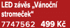 LED z v s „V no n strome ek“ 7747562 499 K 