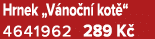 Hrnek „V no n kot “ 4641962 289 K 