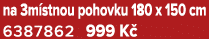 na 3m stnou pohovku 180 x 150 cm 6387862 999 K 