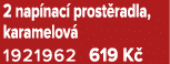 2 nap nac prost radla, karamelov  1921962 619 K 