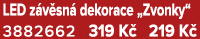 LED z v sn dekorace „Zvonky“ 3882662 319 K  219 K 