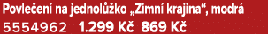 Povle en na jednol  ko „Zimn  krajina“, modr  5554962 1.299 K  869 K 
